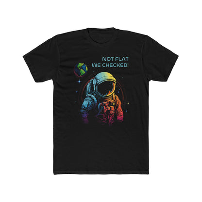 Not Flat We Checked T-shirt, Round Earth Astronaut Spaceman, Flat Earth Conspiracy, Science Tee