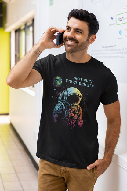 Not Flat We Checked T-shirt, Round Earth Astronaut Spaceman, Flat Earth Conspiracy, Science Tee