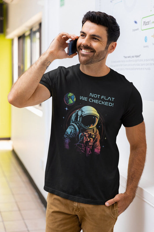 Not Flat We Checked T-shirt, Round Earth Astronaut Spaceman, Flat Earth Conspiracy, Science Tee